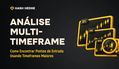 Análise Multi-Timeframe: Como Encontrar Pontos de Entrada Usando Timeframes Maiores
